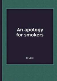 An apology for smokers