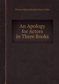An Apology for Actors in Three Books