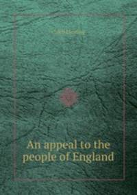 An appeal to the people of England