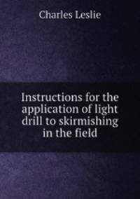 Instructions for the application of light drill to skirmishing in the field