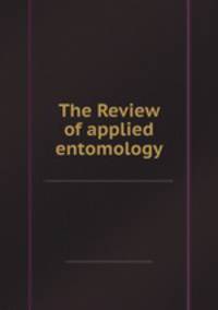 The Review of applied entomology