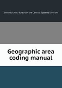 Geographic area coding manual