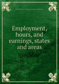 Employment, hours, and earnings, states and areas