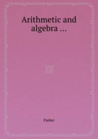 Arithmetic and algebra ...
