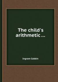The child`s arithmetic ...