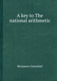 A key to The national arithmetic