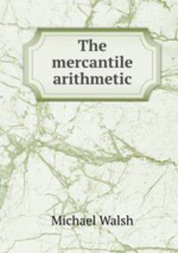 The mercantile arithmetic
