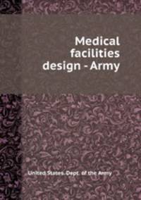 Medical facilities design - Army