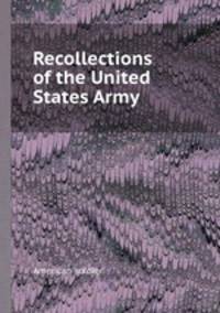 Recollections of the United States Army