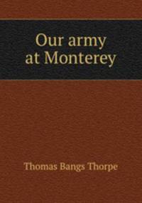 Our army at Monterey