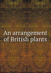An arrangement of British plants