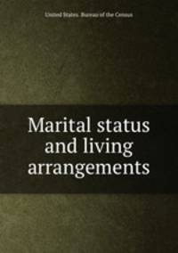 Marital status and living arrangements