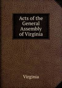 Acts of the General Assembly of Virginia