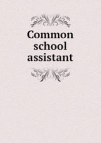Common school assistant