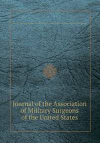 Journal of the Association of Military Surgeons of the United States