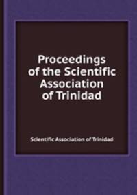 Proceedings of the Scientific Association of Trinidad