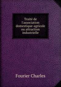 Trait de l`association domestique-agricole ou attraction industrielle