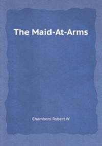 The Maid-At-Arms