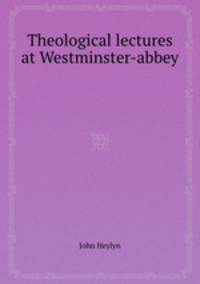 Theological lectures at Westminster-abbey