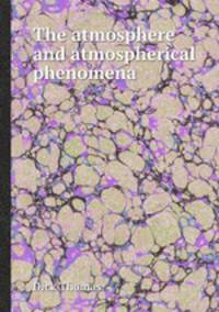 The atmosphere and atmospherical phenomena
