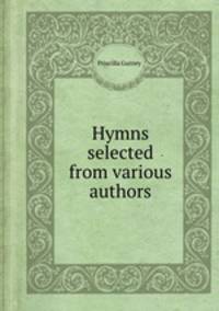 Hymns selected from various authors