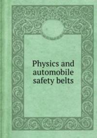 Physics and automobile safety belts