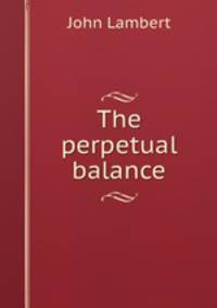 The perpetual balance