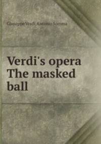 Verdi`s opera The masked ball