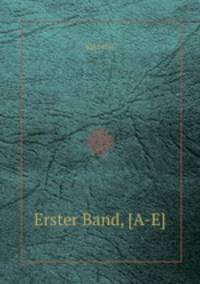 Erster Band, [A-E]