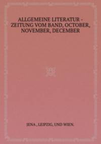 ALLGEMEINE LITERATUR -ZEITUNG VOM BAND, OCTOBER, NOVEMBER, DECEMBER