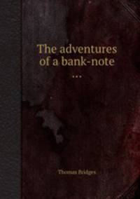 The adventures of a bank-note ...