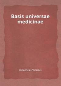 Basis universae medicinae