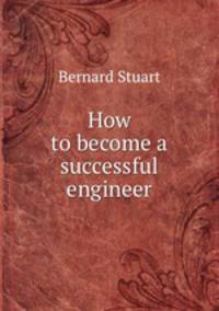 How to become a successful engineer