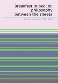 Breakfast in bed; or, philosophy between the sheets