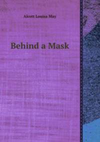 Behind a Mask