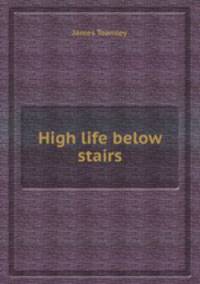 High life below stairs