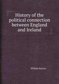 History of the political connection between England and Ireland