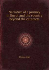 Narrative of a journey in Egypt and the country beyond the cataracts