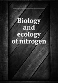 Biology and ecology of nitrogen