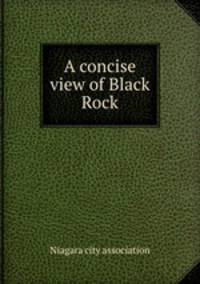 A concise view of Black Rock
