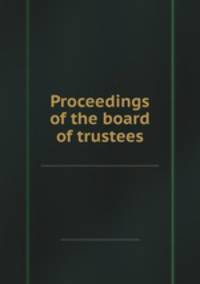 Proceedings of the board of trustees