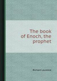 The book of Enoch, the prophet