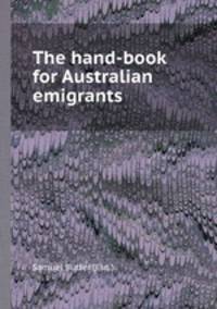 The hand-book for Australian emigrants