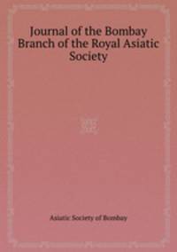 Journal of the Bombay Branch of the Royal Asiatic Society