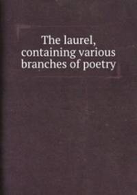 The laurel, containing various branches of poetry