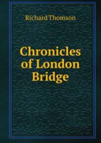 Chronicles of London Bridge
