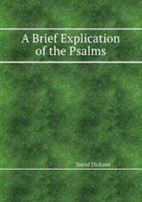 A Brief Explication of the Psalms