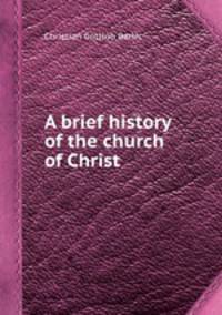 A brief history of the church of Christ