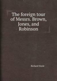 The foreign tour of Messrs. Brown, Jones, and Robinson