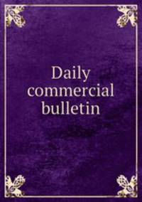 Daily commercial bulletin